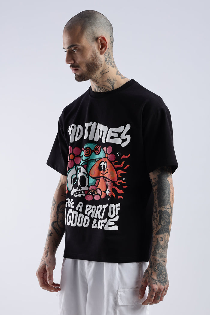 Bad Times Are a Part of a Good Life Oversized Tee