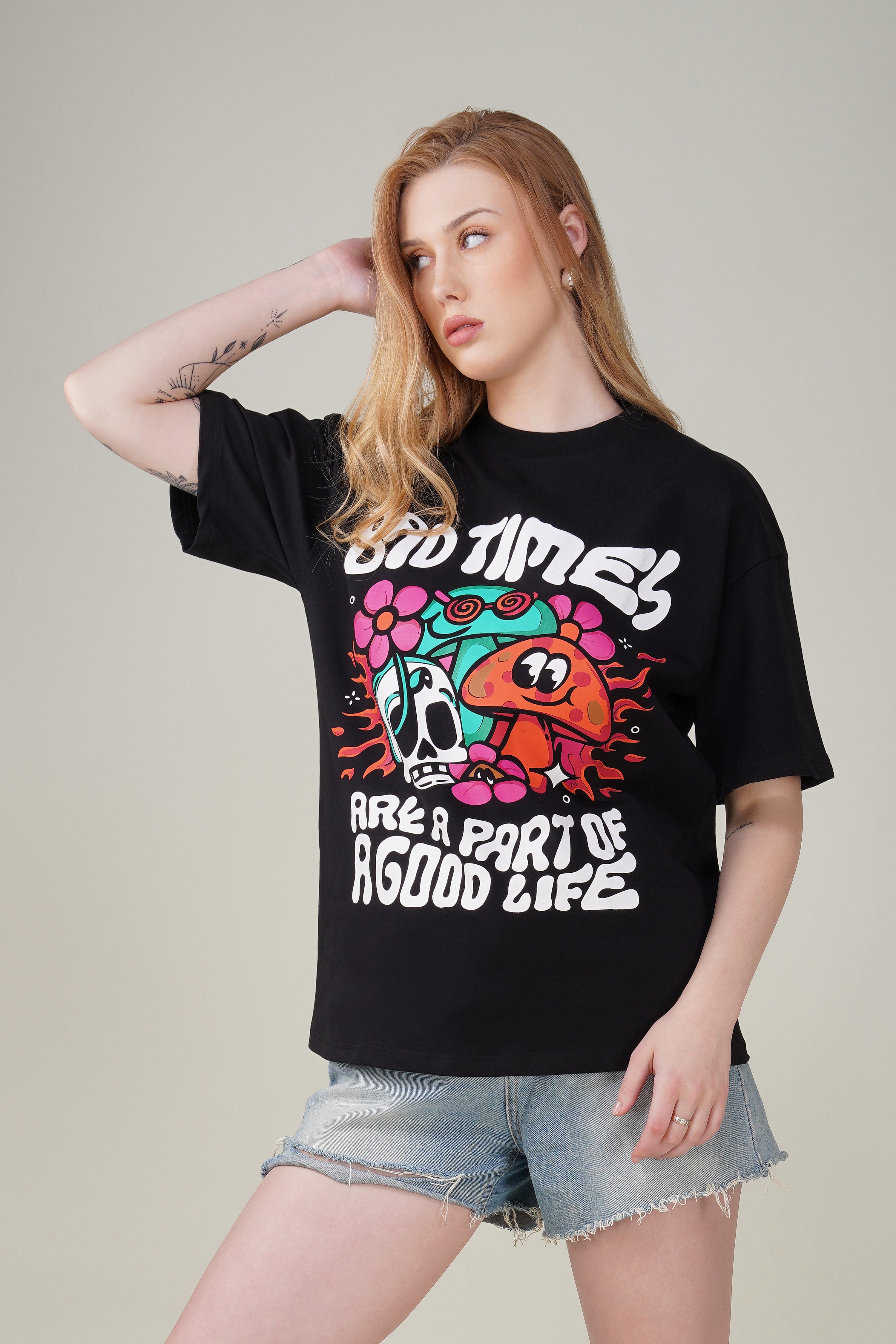 Bad Times are a Part of a Good Life Oversized Tee